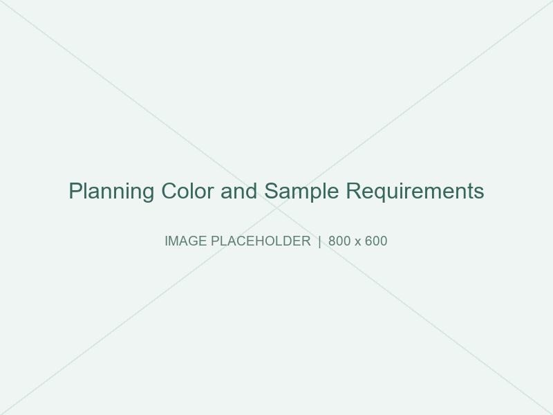 Planning Color and Sample Requirements