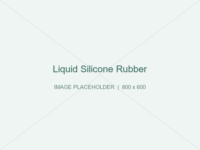 Liquid Silicone Rubber