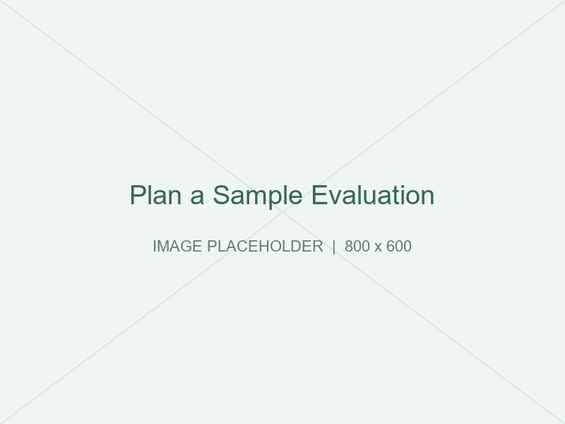 Plan a Sample Evaluation