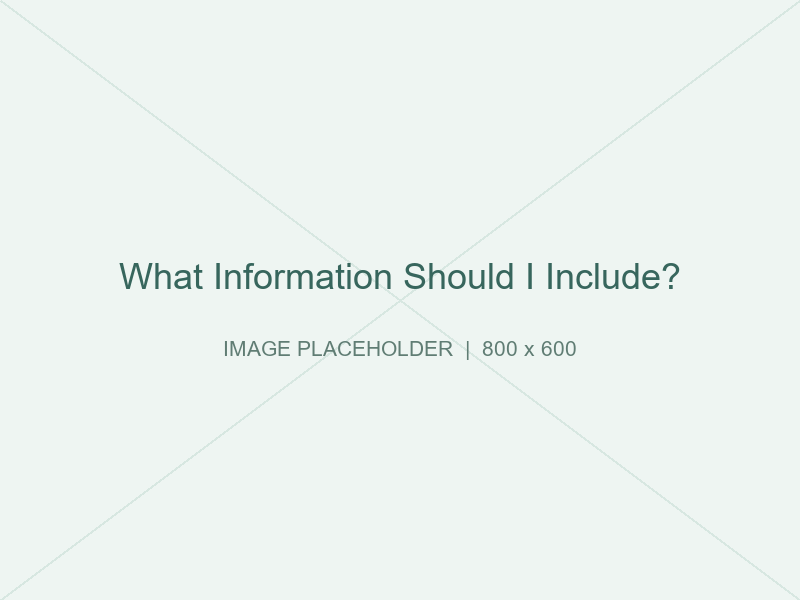 What Information Should I Include?