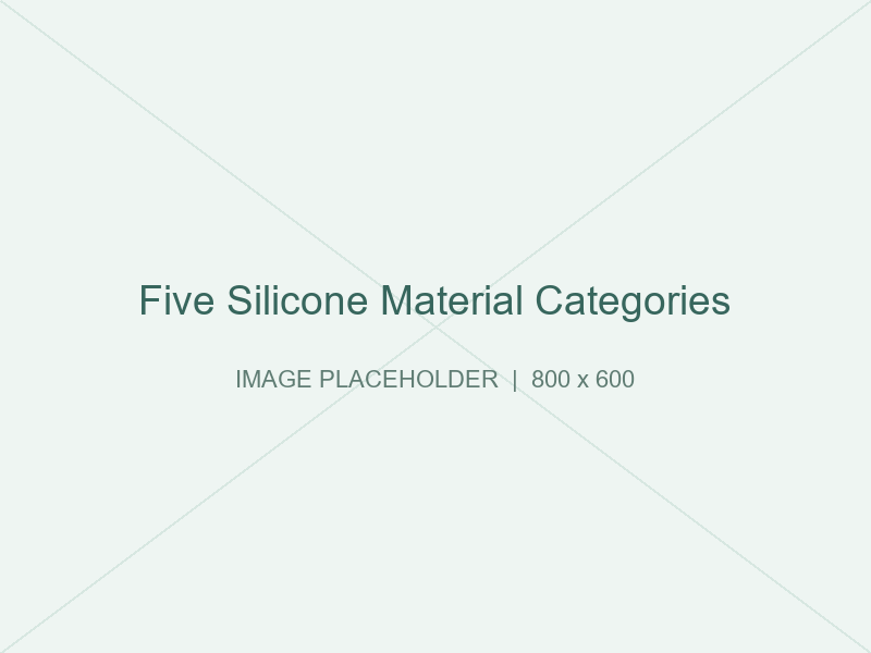 Five Silicone Material Categories